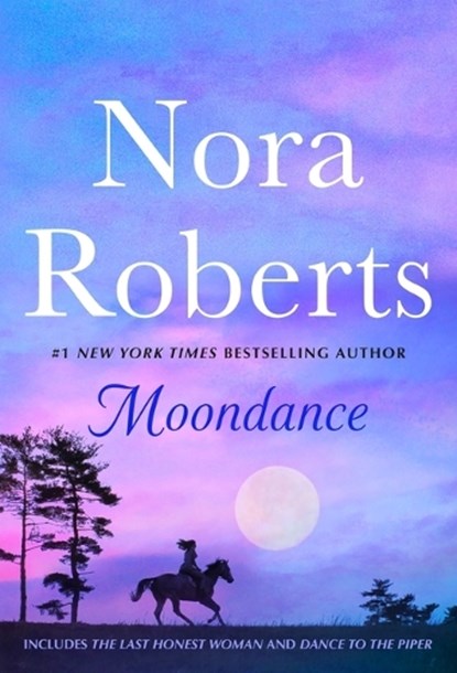 Moondance: 2-in-1: The Last Honest Woman and Dance to the Piper, Nora Roberts - Paperback - 9781250906472
