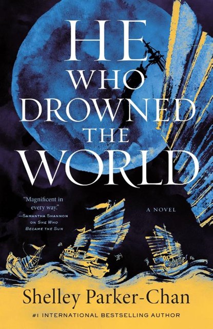 He Who Drowned the World, Shelley Parker-Chan - Paperback - 9781250907011