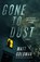 Gone to Dust, Matt Goldman - Paperback - 9781250907677