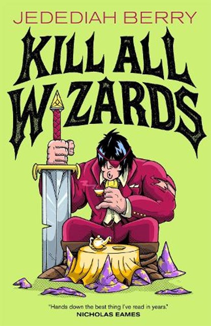 Kill All Wizards, Jedediah Berry - Gebonden - 9781250908056