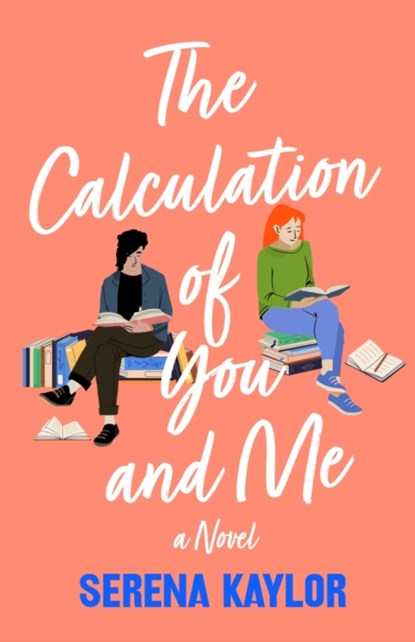 The Calculation of You and Me, Serena Kaylor - Paperback - 9781250908704