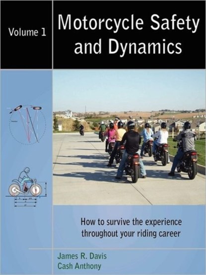 Motorcycle Safety and Dynamics, James R. Davis - Paperback - 9781257440160