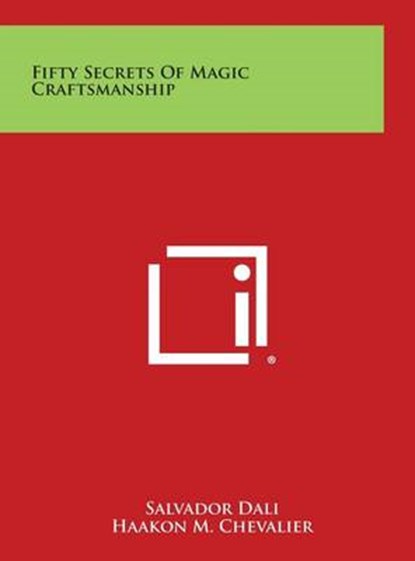 Fifty Secrets of Magic Craftsmanship, Salvador Dali - Gebonden - 9781258861070