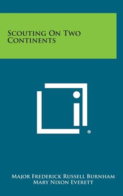 Scouting on Two Continents, Major Frederick Russell Burnham - Gebonden - 9781258912680