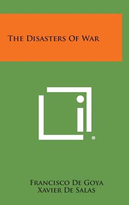 The Disasters of War, Francisco De Goya - Gebonden - 9781258929817