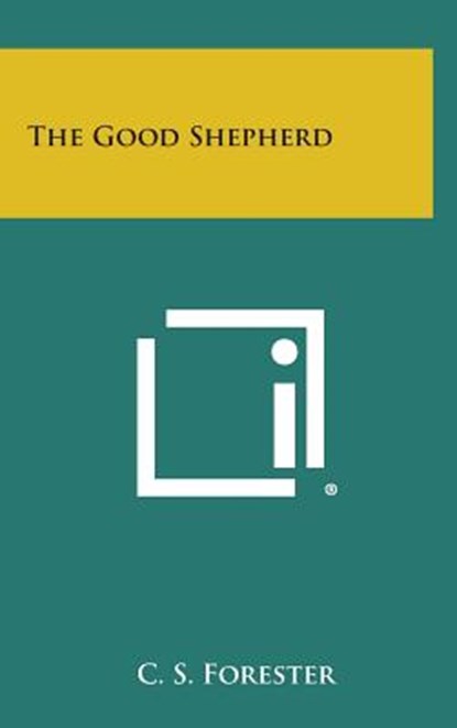 The Good Shepherd, C. S. Forester - Gebonden - 9781258934125