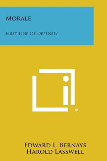 Morale: First Line of Defense?, Edward L. Bernays - Paperback - 9781258981747
