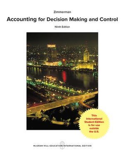 Accounting for Decision Making and Control, Jerold L. Zimmerman - Paperback - 9781259255007