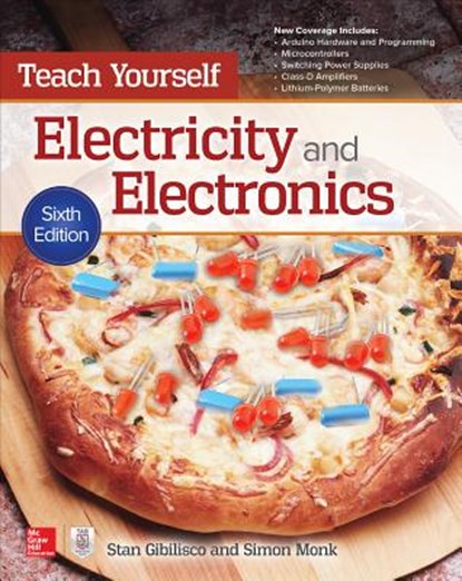 Teach Yourself Electricity and Electronics, Sixth Edition, GIBILISCO,  Stan ; Monk, Simon - Paperback - 9781259585531