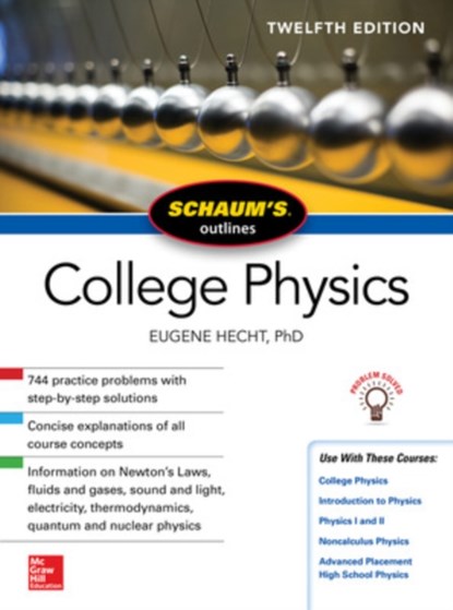 Schaum's Outline of College Physics, Twelfth Edition, Eugene Hecht - Paperback - 9781259587399
