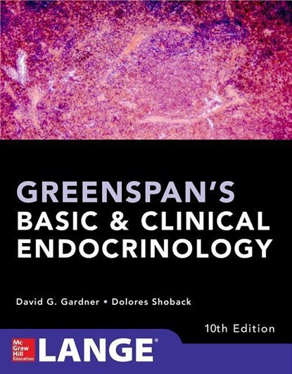 Greenspan's Basic and Clinical Endocrinology, Tenth Edition, David Gardner ; Dolores Shoback - Paperback - 9781259589287