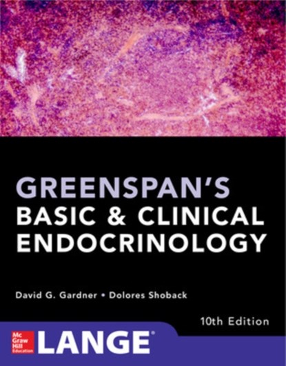 Greenspan's Basic and Clinical Endocrinology, Tenth Edition, David Gardner ; Dolores Shoback - Paperback - 9781259589287