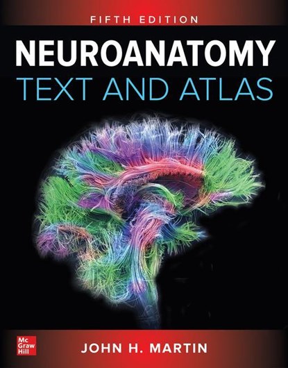 Neuroanatomy Text and Atlas, Fifth Edition, John Martin - Paperback - 9781259642487