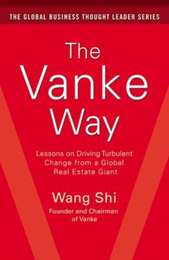 The Vanke Way: Lessons on Driving Turbulent Change from a Global Real Estate Giant