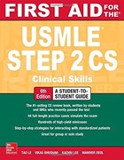 First Aid for the USMLE Step 2 CS, Sixth Edition | Le, Tao ; Bhushan, Vikas | 