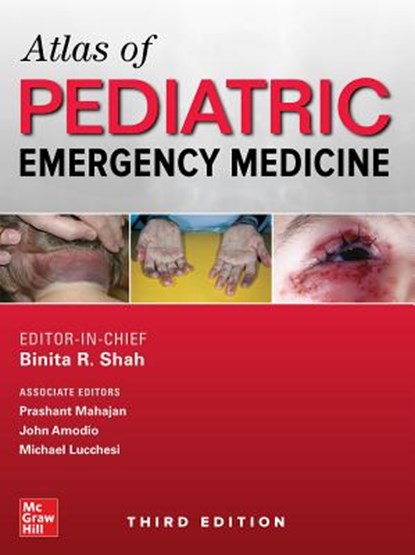 Atlas of Pediatric Emergency Medicine, Third Edition, Binita Shah ; Michael Lucchesi - Gebonden - 9781259863387