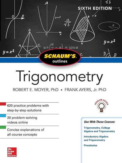 Schaum's Outline of Trigonometry, Sixth Edition, Robert Moyer ; Frank Ayres - Paperback - 9781260011487
