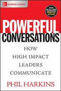 Harkins, P: Powerful Conversations: How High Impact Leaders | Phil Harkins | 