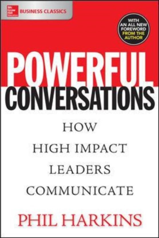 Harkins, P: Powerful Conversations: How High Impact Leaders