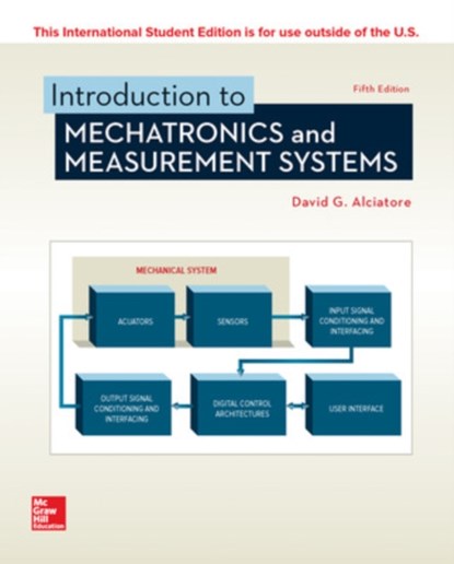 ISE Introduction to Mechatronics and Measurement Systems, David Alciatore - Paperback - 9781260085198