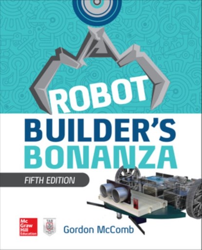 Robot Builder's Bonanza, Gordon McComb - Paperback - 9781260135015