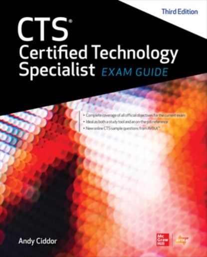 CTS Certified Technology Specialist Exam Guide, Third Edition, NA AVIXA Inc. ; Andy Ciddor - Gebonden - 9781260136081