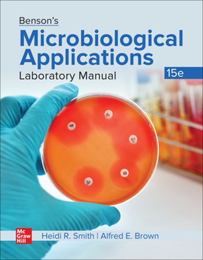 Benson's Microbiological Applications Laboratory Manual, Heidi Smith ; Alfred E Brown - Paperback - 9781260258981