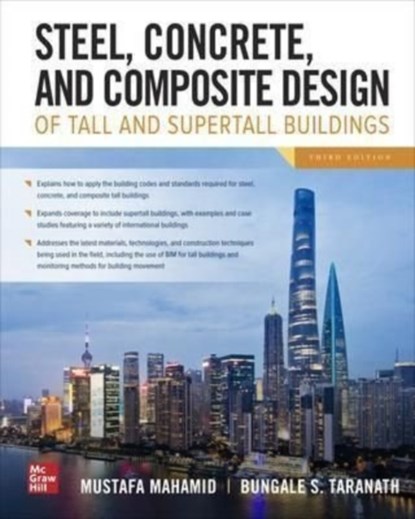 Steel, Concrete, and Composite Design of Tall and Supertall Buildings, Third Edition, Mustafa Mahamid ; Bungale Taranath - Paperback - 9781260453157