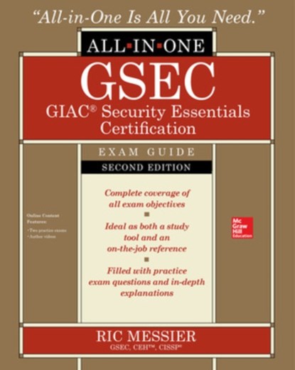 GSEC GIAC Security Essentials Certification All-in-One Exam Guide, Second Edition, Ric Messier - Paperback - 9781260453201