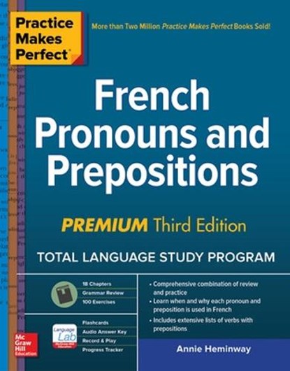 Practice Makes Perfect: French Pronouns and Prepositions, Premium Third Edition, Annie Heminway - Paperback - 9781260453416