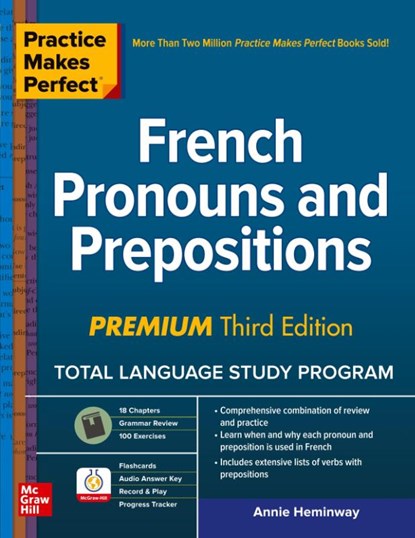 Practice Makes Perfect: French Pronouns and Prepositions, Premium Third Edition, Annie Heminway - Paperback - 9781260453416