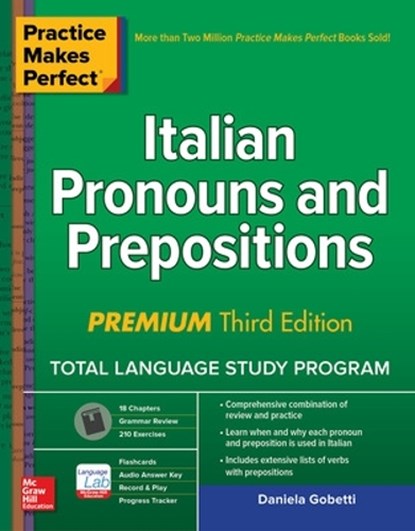 Practice Makes Perfect: Italian Pronouns and Prepositions, Premium Third Edition, Daniela Gobetti - Paperback - 9781260453478