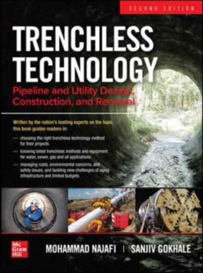 Trenchless Technology: Pipeline and Utility Design, Construction, and Renewal, Second Edition, Mohammad Najafi ; Sanjiv Gokhale - Paperback - 9781260458732