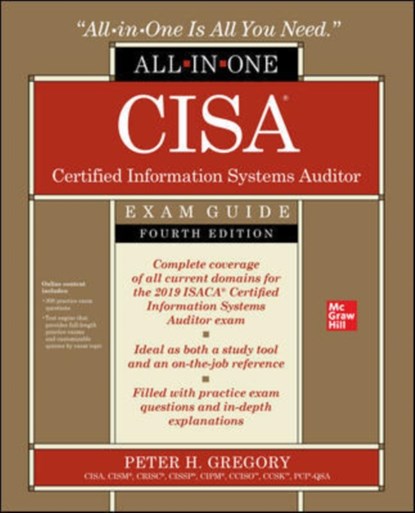 CISA Certified Information Systems Auditor All-in-One Exam Guide, Fourth Edition, Peter Gregory - Paperback - 9781260458800