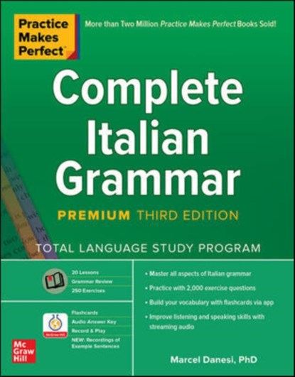 Practice Makes Perfect: Complete Italian Grammar, Premium Third Edition, Marcel Danesi - Paperback - 9781260463194