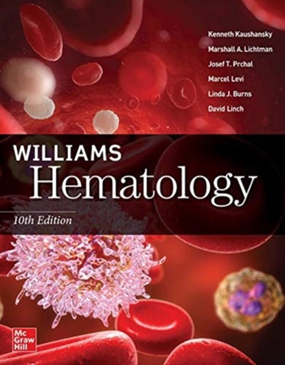 Williams Hematology, Kenneth Kaushansky ; Marshall Lichtman ; Josef Prchal ; Marcel Levi ; Linda Burns ; David C. Linch - Paperback - 9781260464122