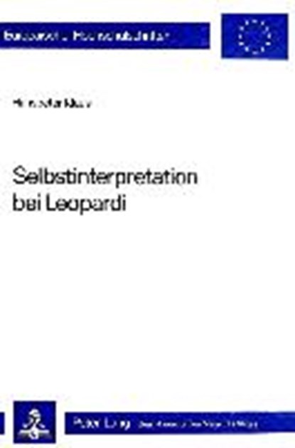 Selbstinterpretation bei Leopardi, KLAUS,  Hanspeter - Paperback - 9781261031583