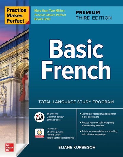 Practice Makes Perfect: Basic French, Premium Third Edition, Eliane Kurbegov - Paperback - 9781264257317