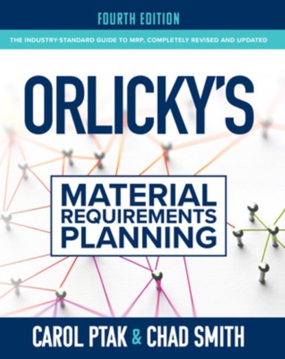 Orlicky's Material Requirements Planning, Fourth Edition, Carol Ptak ; Chad Smith - Gebonden - 9781264264575