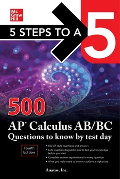 5 Steps to a 5: 500 AP Calculus AB/BC Questions to Know by Test Day, Fourth Edition, Inc. Anaxos - Paperback - 9781264277544