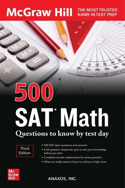 500 SAT Math Questions to Know by Test Day, Third Edition, Anaxos Inc. - Paperback - 9781264277803