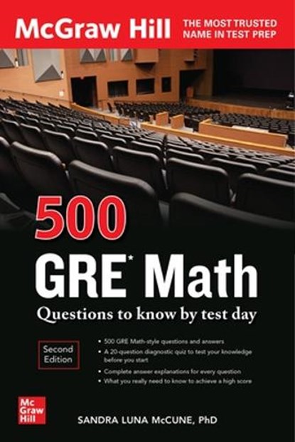 500 GRE Math Questions to Know by Test Day, Second Edition, Sandra Luna McCune - Paperback - 9781264278190