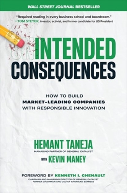 Intended Consequences: How to Build Market-Leading Companies with Responsible Innovation, Hemant Taneja ; Kevin Maney ; Kenneth Chenault - Gebonden - 9781264285495