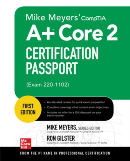 Mike Meyers' CompTIA A+ Core 2 Certification Passport (Exam 220-1102), Mike Meyers ; Mark Soper ; Ron Gilster - Paperback - 9781264612147