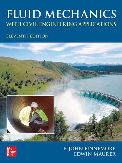Fluid Mechanics with Civil Engineering Applications, Eleventh Edition, E. Finnemore ; Ed Maurer - Gebonden - 9781264787296