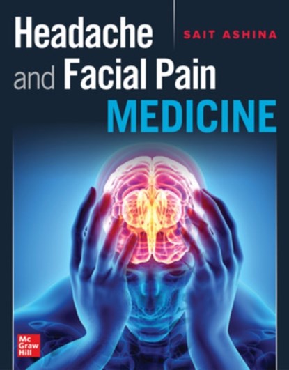 Headache and Facial Pain Medicine, Sait Ashina - Paperback - 9781264803125