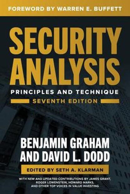Security Analysis, Seventh Edition: Principles and Techniques, Benjamin Graham ; David Dodd ; Seth A. Klarman ; Warren Buffett - Gebonden - 9781264932405