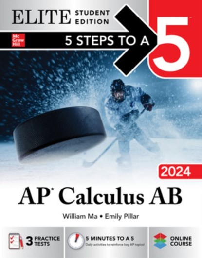 5 Steps to a 5: AP Calculus AB 2024 Elite Student Edition, William Ma ; Emily Pillar - Paperback - 9781265352844