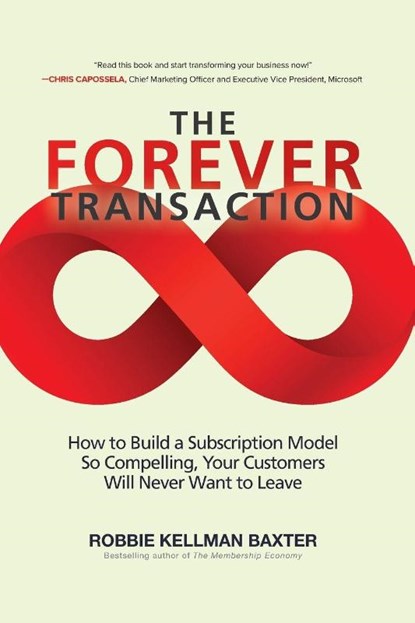 Forever Transaction, Robbie Kellman Baxter - Paperback - 9781265594763