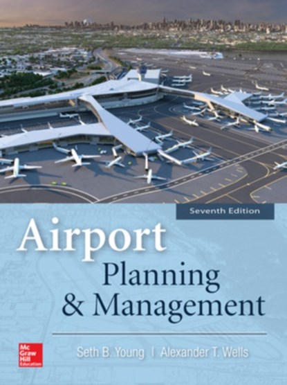 Airport Planning and Management 7E (PB), Seth Young - Paperback - 9781265627874